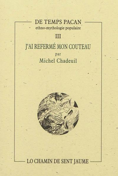 J'ai refermé mon couteau : petites digressions d'ethnographie vicinale