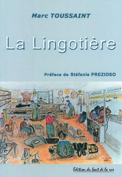 La lingotière : la longue marche d'un compagnon dans une France en crise