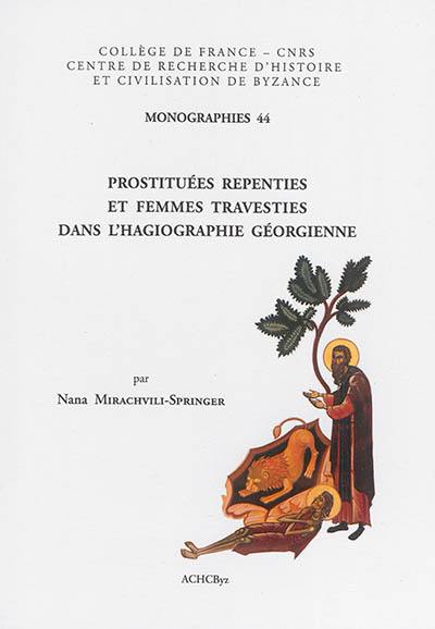 Prostituées repenties et femmes travesties dans l'hagiographie géorgienne