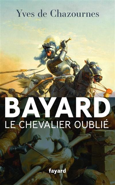 Bayard, le chevalier oublié