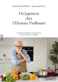 Du jugement chez l'humain vieillissant