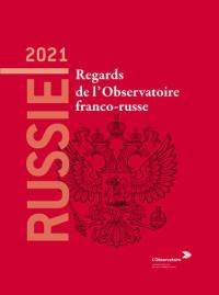 Russie 2021 : regards de l'Observatoire franco-russe