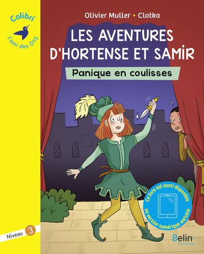 Les aventures d'Hortense et Samir. Panique en coulisses : graphème ou : niveau 3