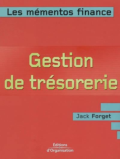 Gestion de trésorerie : optimiser la gestion financière de l'entreprise à court terme