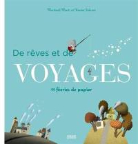 De rêves et de voyages : 11 fééries de papier