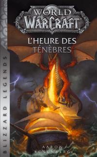 World of Warcraft. L'heure des ténèbres