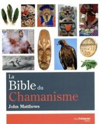 La bible du chamanisme