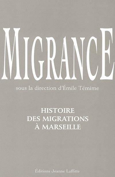 Migrance : histoire des migrations à Marseille