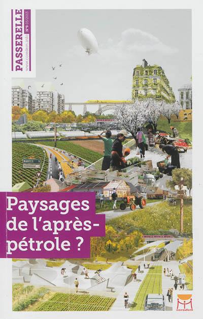 Passerelle, n° 9. Paysages de l'après-pétrole ?