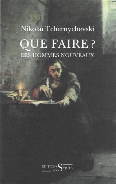 Que faire ? : les hommes nouveaux