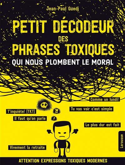 Petit décodeur des phrases toxiques qui nous plombent le moral