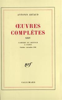 Oeuvres complètes. Vol. 24. Cahiers du retour à Paris : octobre-novembre 1946