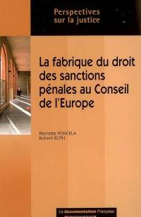 La fabrique du droit des sanctions pénales au Conseil de l'Europe