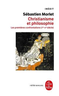 Christianisme et philosophie : les premières confrontations (Ier-VIe siècle)