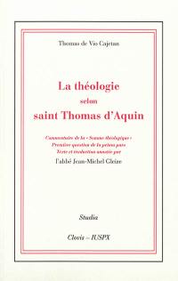 La théologie selon saint Thomas d'Aquin : commentaire de la Somme théologique, première question de la prima pars