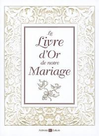 Le livre d'or de notre mariage