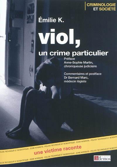 Viol, un crime particulier : une victime raconte