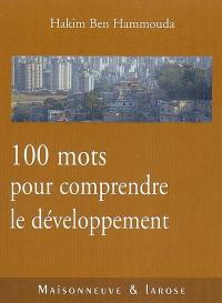 100 mots pour comprendre le développement