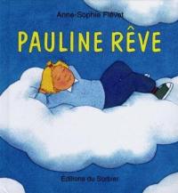 Pauline rêve