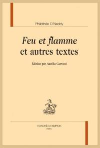 Feu et flamme : et autres textes