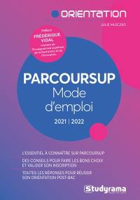 Parcoursup : mode d'emploi : 2021-2022