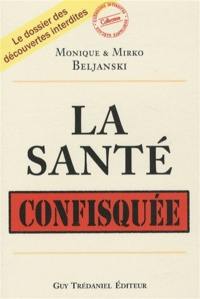 La santé confisquée