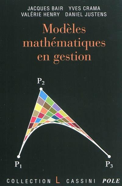 Modèles mathématiques en gestion