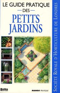 Le guide pratique des petits jardins