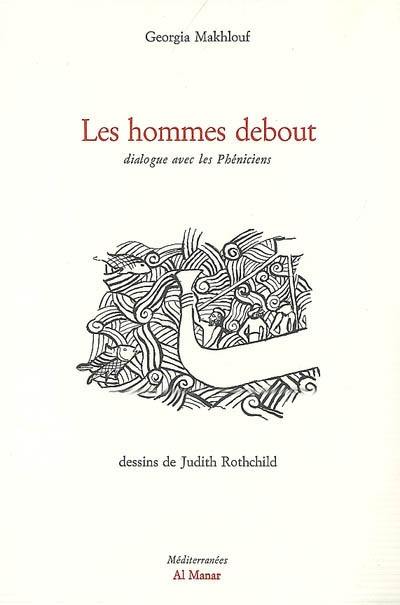 Les hommes debout : dialogue avec les Phéniciens