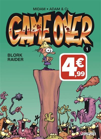 Game over. Vol. 1. Blork raider