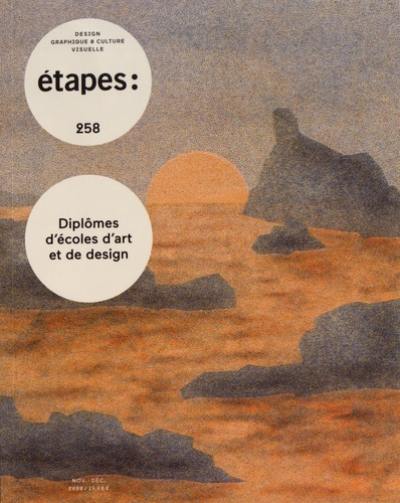 Etapes : design graphique & culture visuelle, n° 258. Diplômes d'écoles d'art et de design