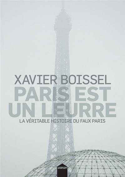 Paris est un leurre : la véritable histoire du faux Paris