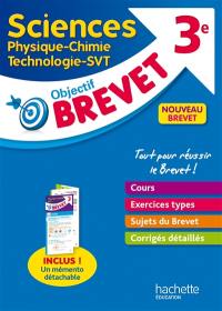 Sciences 3e : Physique chimie, technologie, SVT : nouveau brevet