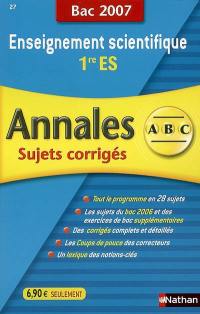 Enseignement scientifique, 1re ES : sujets corrigés, bac 2007