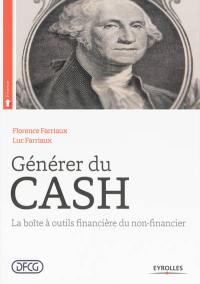 Générer du cash : la boîte à outils financière du non-financier