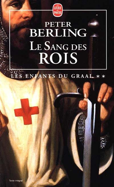 Les enfants du Graal. Vol. 2. Le sang des rois