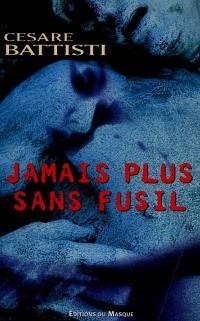 Jamais plus sans fusil