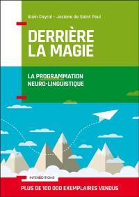 Derrière la magie : la programmation neuro-linguistique (PNL)