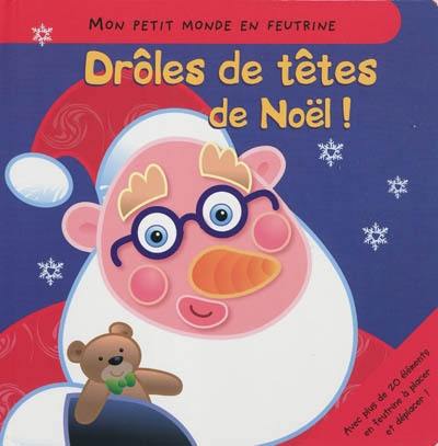 Drôles de têtes de Noël !