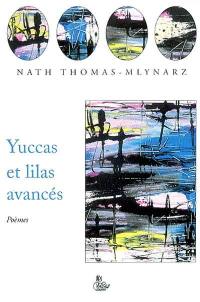 Yuccas et Lilas avancés