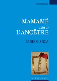 Mamamé. L'ancêtre