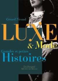 Luxe & mode : grandes et petites histoires