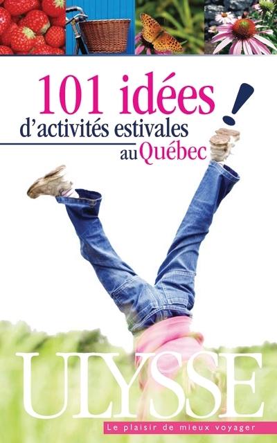 101 idées d'activités estivales au Québec