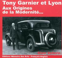 Tony Garnier et Lyon : aux origines de la modernité...