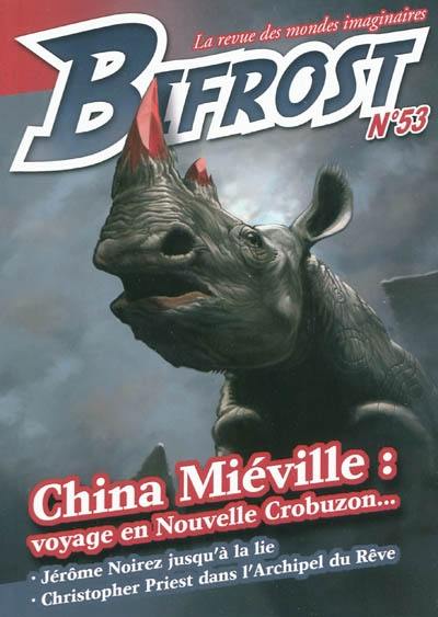 Bifrost, n° 53. China Miéville : voyage en Nouvelle Crobuzon...