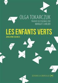 Les enfants verts ou Le récit de singuliers événements survenus en Volhynie, consignés par William Davisson, médecin de Sa Majesté le roi Jean II Casimir