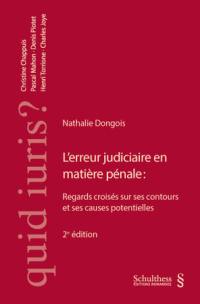 L'erreur judiciaire en matière pénale : regards croisés sur ses contours et ses causes potentielles