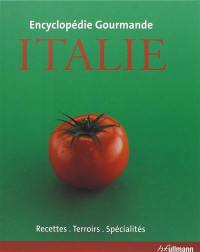 Italie : recettes, terroirs, spécialités