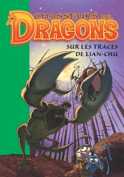 Chasseurs de dragons. Vol. 9. Sur les traces de Lian-Chu