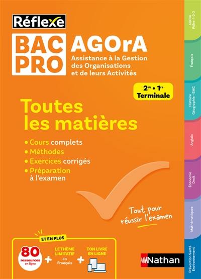 Bac pro Agora, assistance à la gestion des organisations et de leurs activités, 2de, 1re, terminale : toutes les matières : nouveau bac